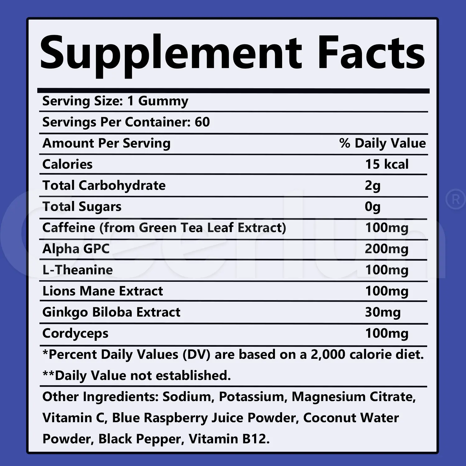 Supplement Facts for nootropic energy gummies, 1 gummy serving, 60 servings, 100mg caffeine green tea, 200mg Alpha GPC, 100mg L-Theanine, 100mg Lion's Mane, 30mg Ginkgo, 100mg Cordyceps..png